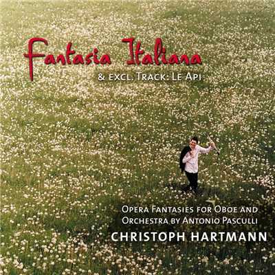 アルバム/Fantasia Italiana & excl. Track ”Le Api”/Christoph Hartmann