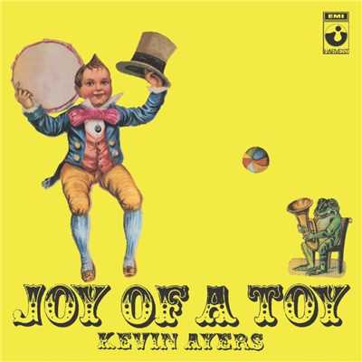 Joy Of A Toy/Kevin Ayers