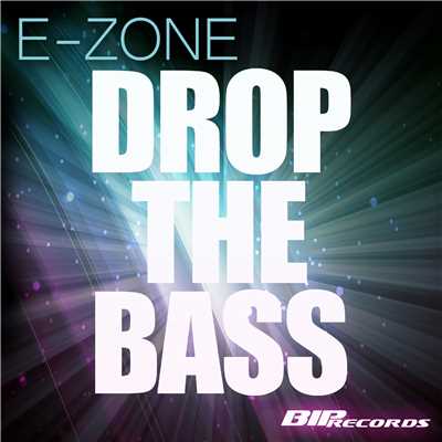 Drop The Bass [Original Extended Mix]/E-Zone