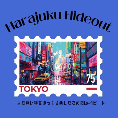 アルバム/Harajuku Hideout 一人で買い物をゆっくり楽しむためのLo-fiビート/Cafe Lounge Groove, Cafe Lounge Resort & Smooth Lounge Piano