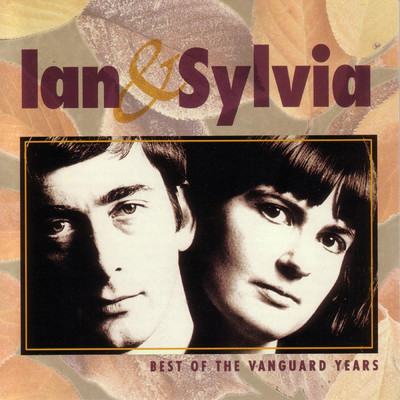 Best Of The Vanguard Years/Ian & Sylvia