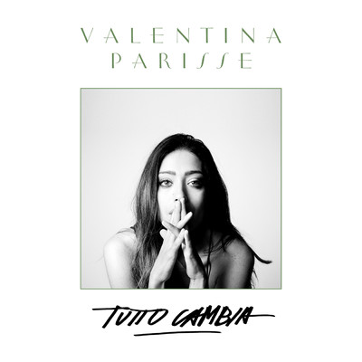 Tutto Cambia/Valentina Parisse