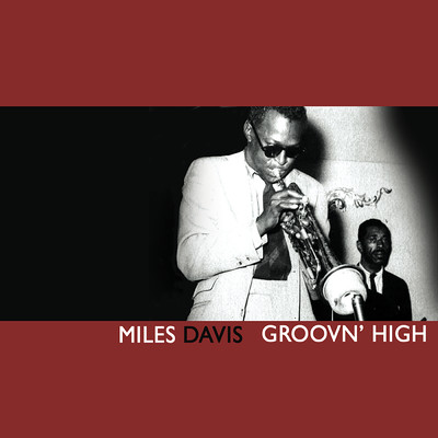 アルバム/Groovin' High/Miles Davis