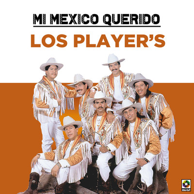 アルバム/Mi Mexico Querido/Los Player's
