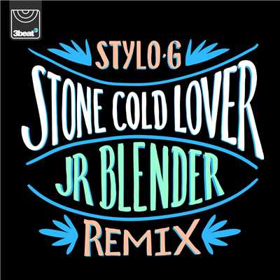 シングル/Stone Cold Lover (Explicit) (Jr Blender Remix)/Stylo G
