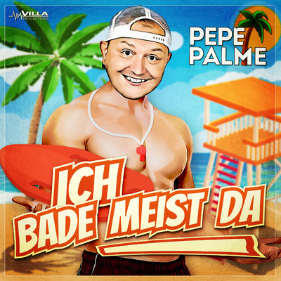 Ich bade meist da (Bademeister)/Pepe Palme