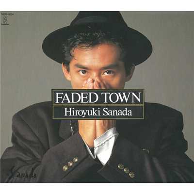 FADED TOWN/真田 広之
