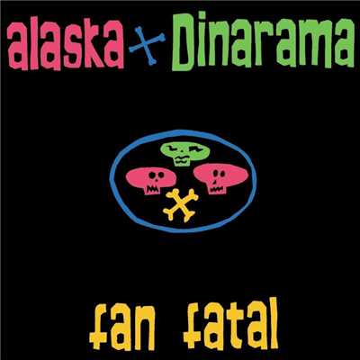 アルバム/Fan Fatal - Remasters/Alaska Y Dinarama