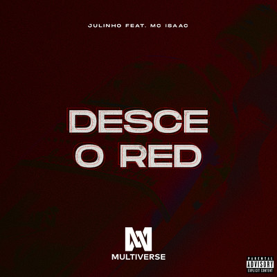 シングル/Desce o red (feat. MC Isaac)/Julinho