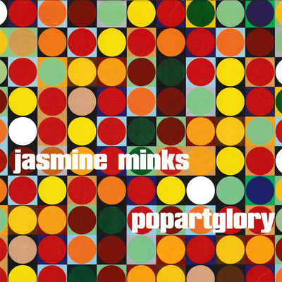 アルバム/Popartglory/The Jasmine Minks
