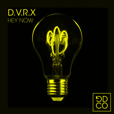 シングル/Hey Now/D.V.R.X