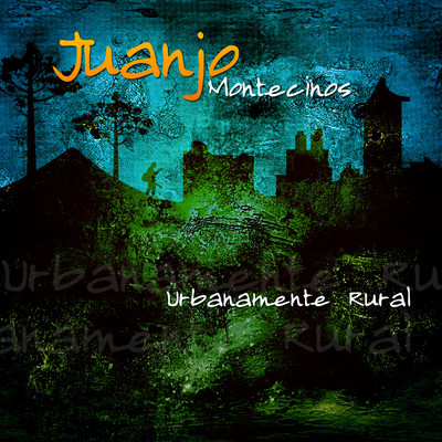 アルバム/Urbanamente Rural/Juanjo Montecinos