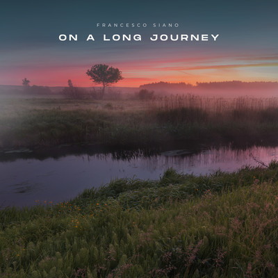 On A Long Journey/Francesco Siano