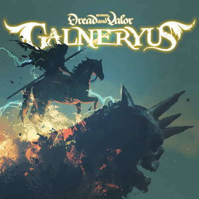 BETWEEN DREAD AND VALOR/GALNERYUS
