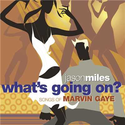 What's Going On？ Songs Of Marvin Gaye/ジェイソン・マイルス