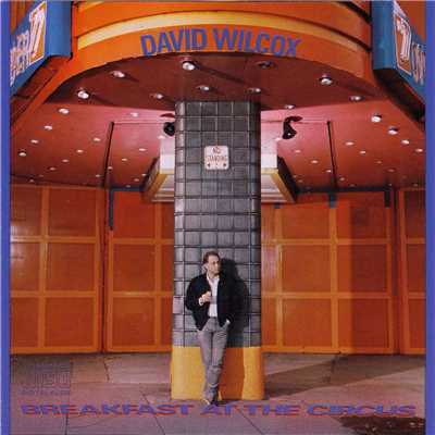 アルバム/Breakfast At The Circus/David Wilcox