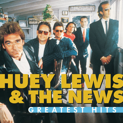 アルバム/Greatest Hits:  Huey Lewis And The News/ヒューイ・ルイス&ザ・ニュース