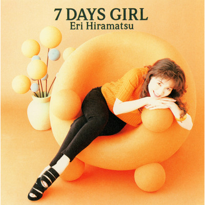 7 DAYS GIRL/平松 愛理