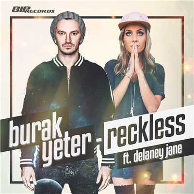 Reckless (feat. Delaney Jane) [Mango Ibiza Remix]/Burak Yeter