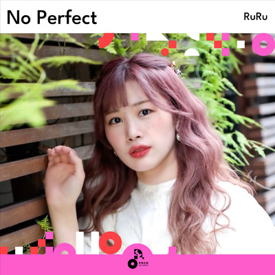 No Perfect (INSTRUMENTAL)/RuRu