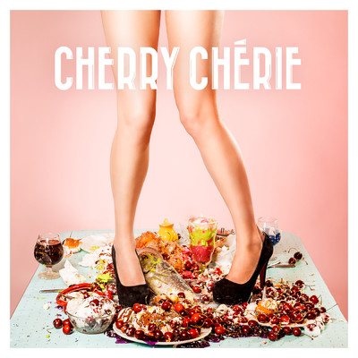 アルバム/Cherry Cherie- E.P./Cherry Cherie