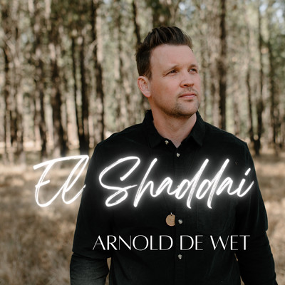 シングル/El Shaddai/Arnold de Wet