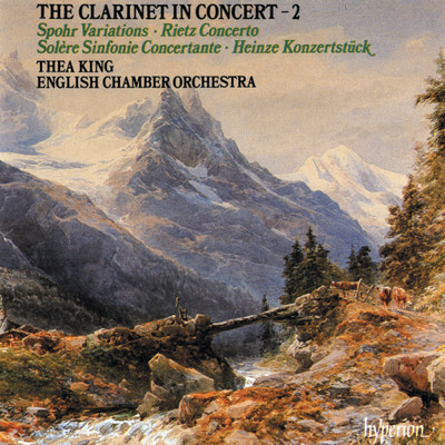 The Clarinet in Concert, Vol. 2: Spohr, Rietz, Solere & Heinze/シア・キング／イギリス室内管弦楽団