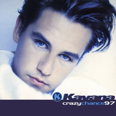 Crazy Chance ('97 Version)/Kavana