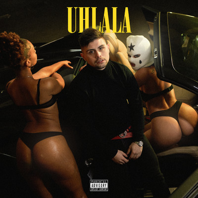 UhLaLa (Explicit)/Cristian Margelia／neezyboy