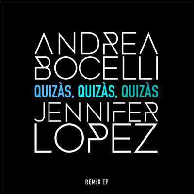 Quizas, Quizas, Quizas (featuring Jennifer Lopez)/アンドレア・ボチェッリ
