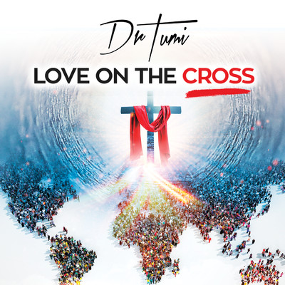 アルバム/Love On The Cross/Dr Tumi