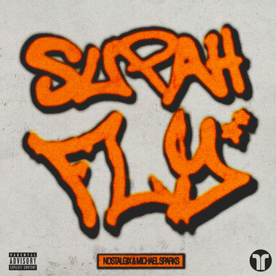 Supah Fly (Explicit)/Nostalgix／Michael Sparks