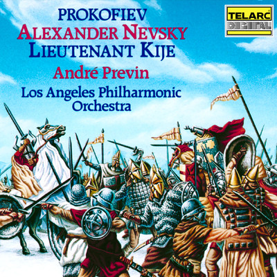 Prokofiev: Alexander Nevsky, Op. 78 & Lieutenant Kije Suite, Op. 60/アンドレ・プレヴィン／ロサンゼルス・フィルハーモニック