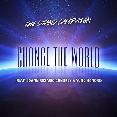 シングル/Change the World (feat. Joann Rosario Condrey & Yung Honore)/THE STAND CAMPAIGN