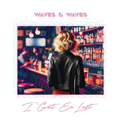 シングル/I Get So Lost/Waves & Waves