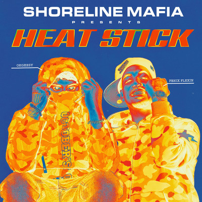 HEAT STICK/Shoreline Mafia