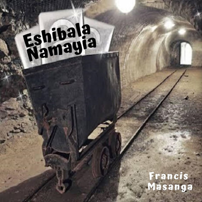 アルバム/Eshibala Namayia/Francis Masanga