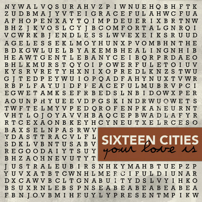 Your Love Is Strong/Sixteen Cities