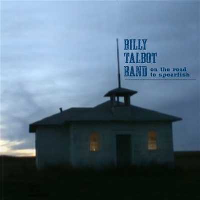 On The Road To Spearfish/Billy Talbot Band