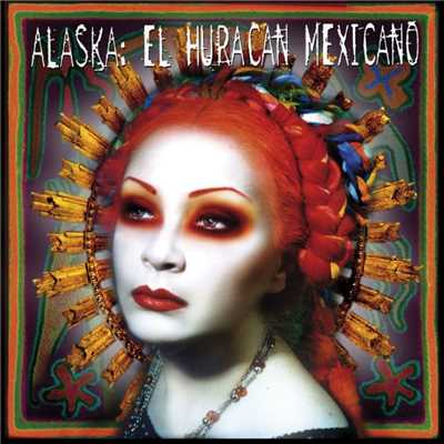 アルバム/El Huracan Mexicano/Alaska