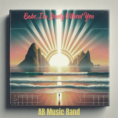 Babe, I'm Lonely Without You (Instrumental)/AB Music Band