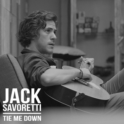 Tie Me Down (Remixes)/Jack Savoretti