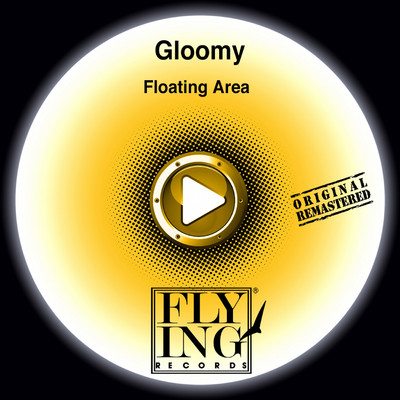 Floating Area (Remastered)/Gloomy
