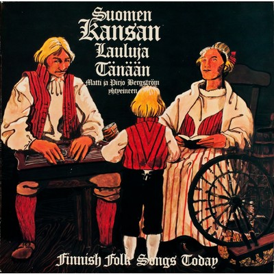 アルバム/Suomen kansanlauluja tanaan/Matti ja Pirjo Bergstrom