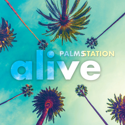 シングル/Alive/Palms Station