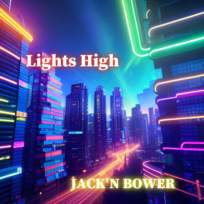 Lights High/Jack'n Bower
