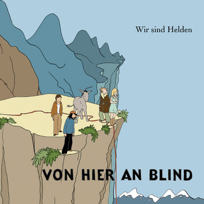 Von Hier An Blind/ヴィア・ズィント・ヘルデン