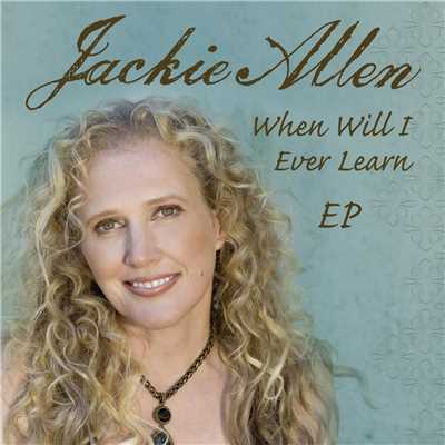 アルバム/When Will I Ever Learn EP/Jackie Allen