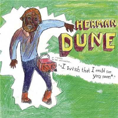 i wish that i could see you soon/Herman Dune