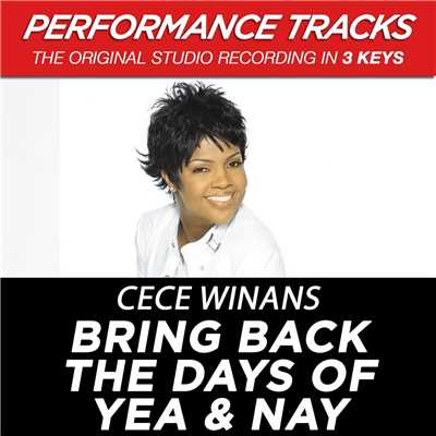 アルバム/Bring Back The Days Of Yea & Nay (Performance Tracks)/CeCe Winans